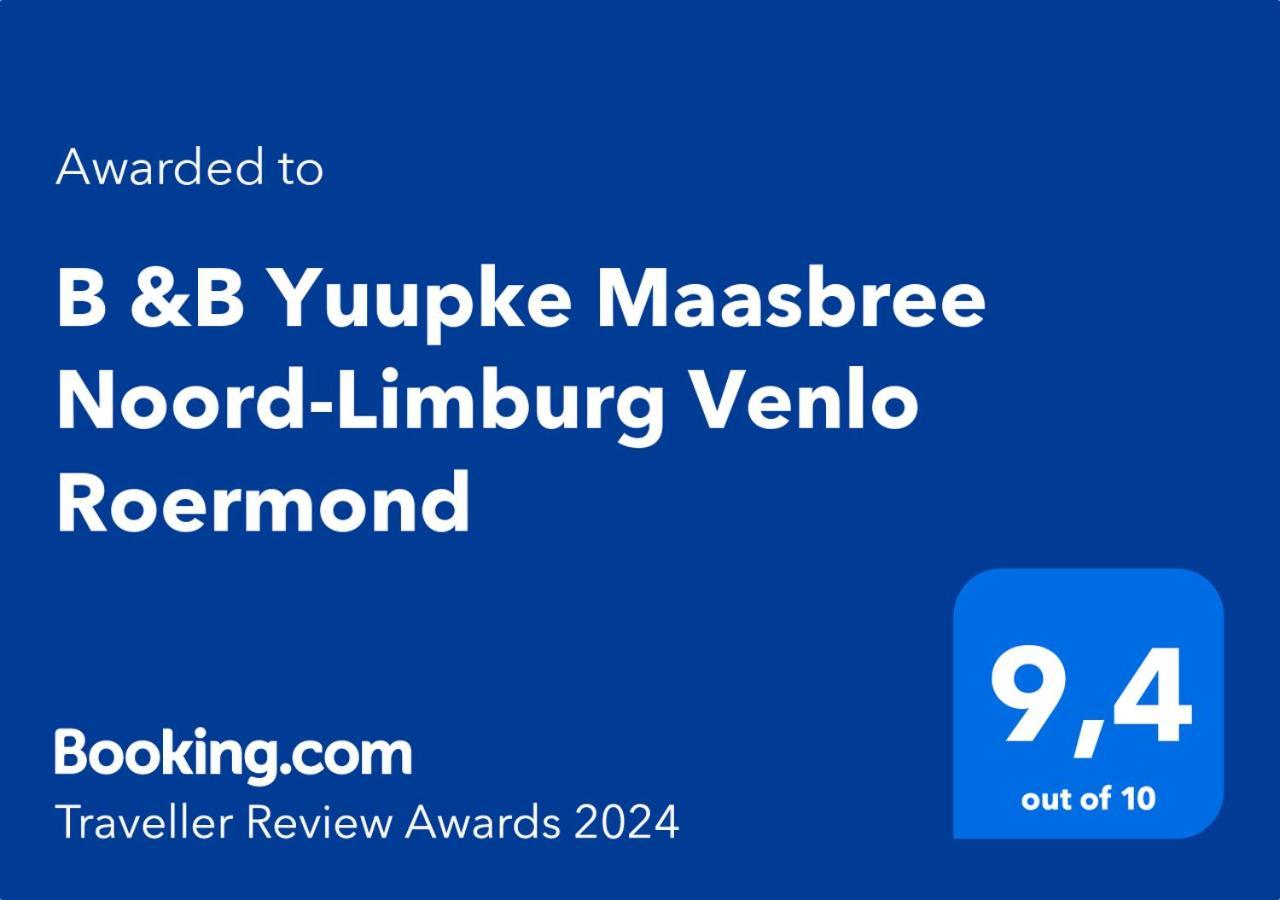B &B Yuupke Maasbree Noord-Limburg Venlo Roermond Bed & Breakfast Bagian luar foto